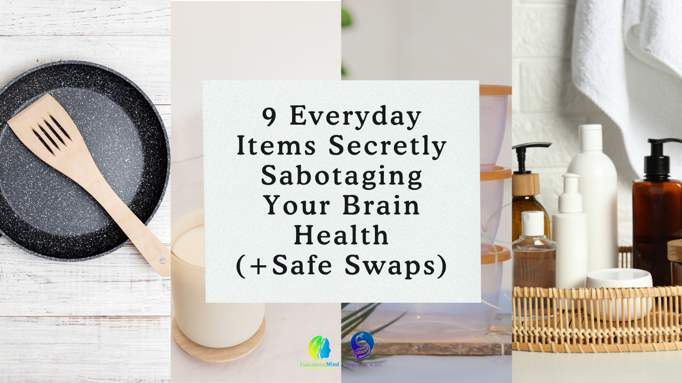 Overview of toxic household items linked to anxiety, depression, and brain fog